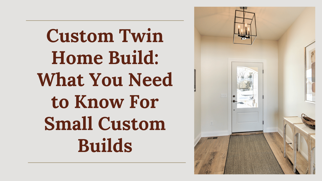 Custom Twin Home Builds in Wisconsin All You Need to Know