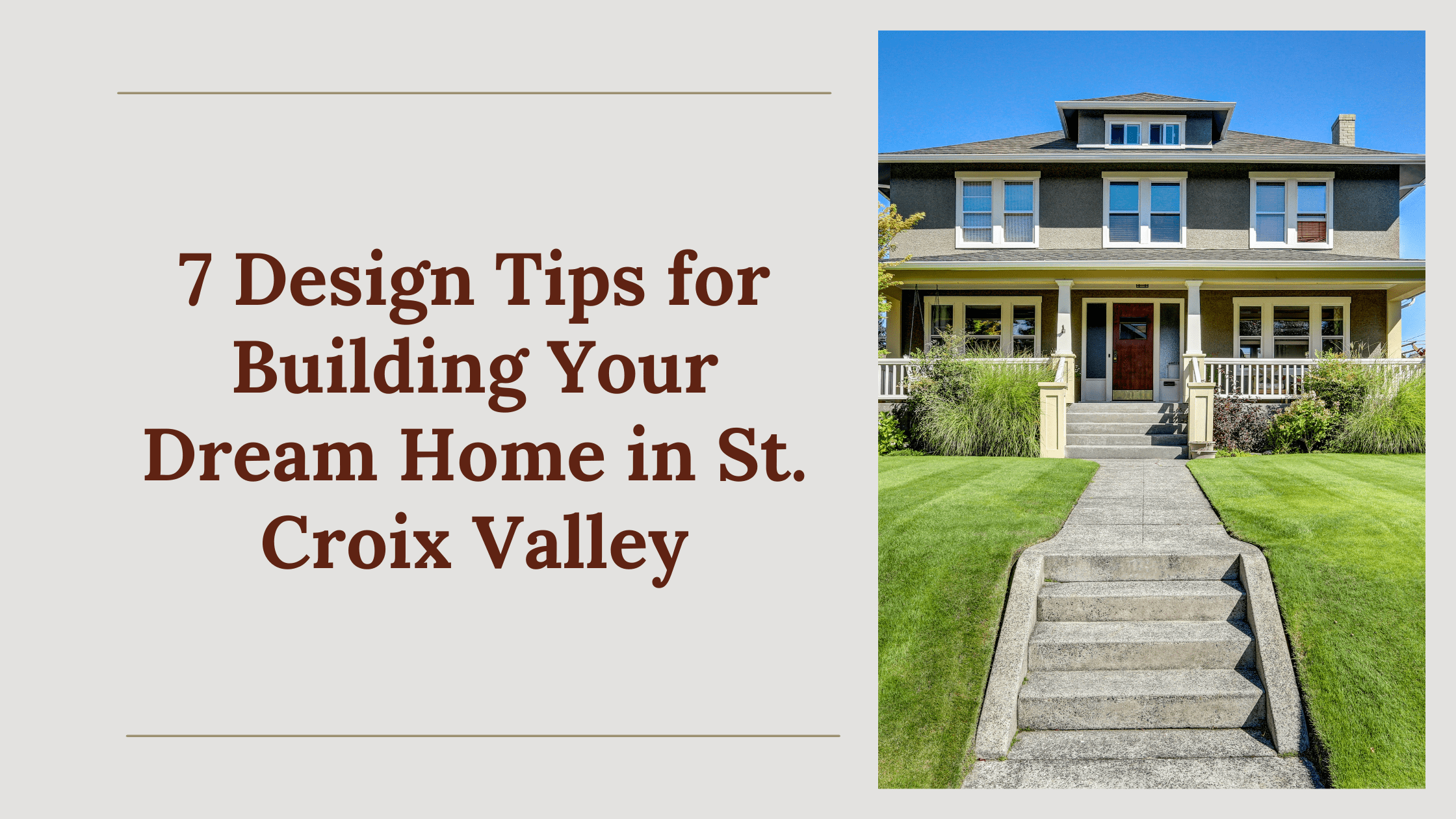 7 Design Tips for Building Your Dream Home in St. Croix Valley