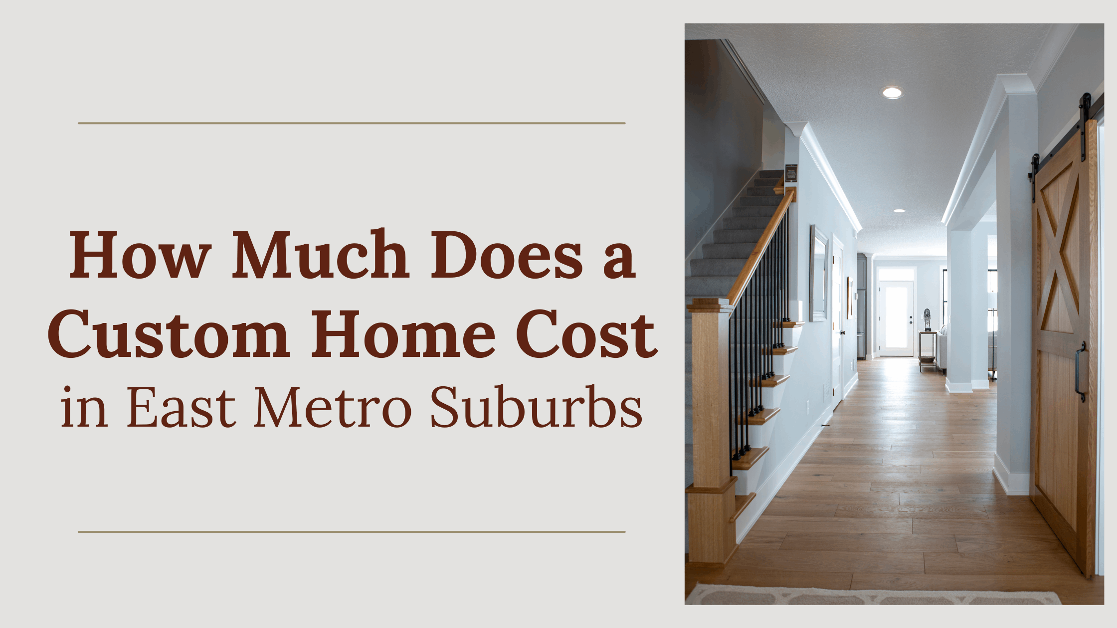East Metro Suburbs Custom Home Cost