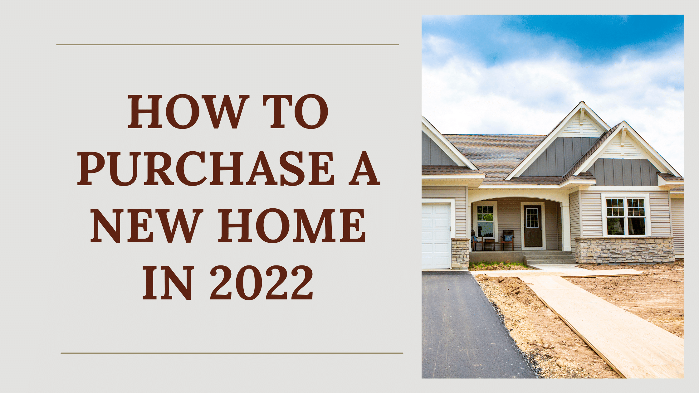 How to Purchase a New Home in 2022