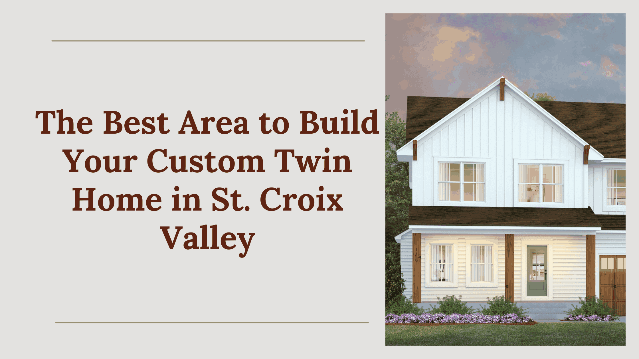 The Best Area to Build Your Custom Home in St. Croix Valley