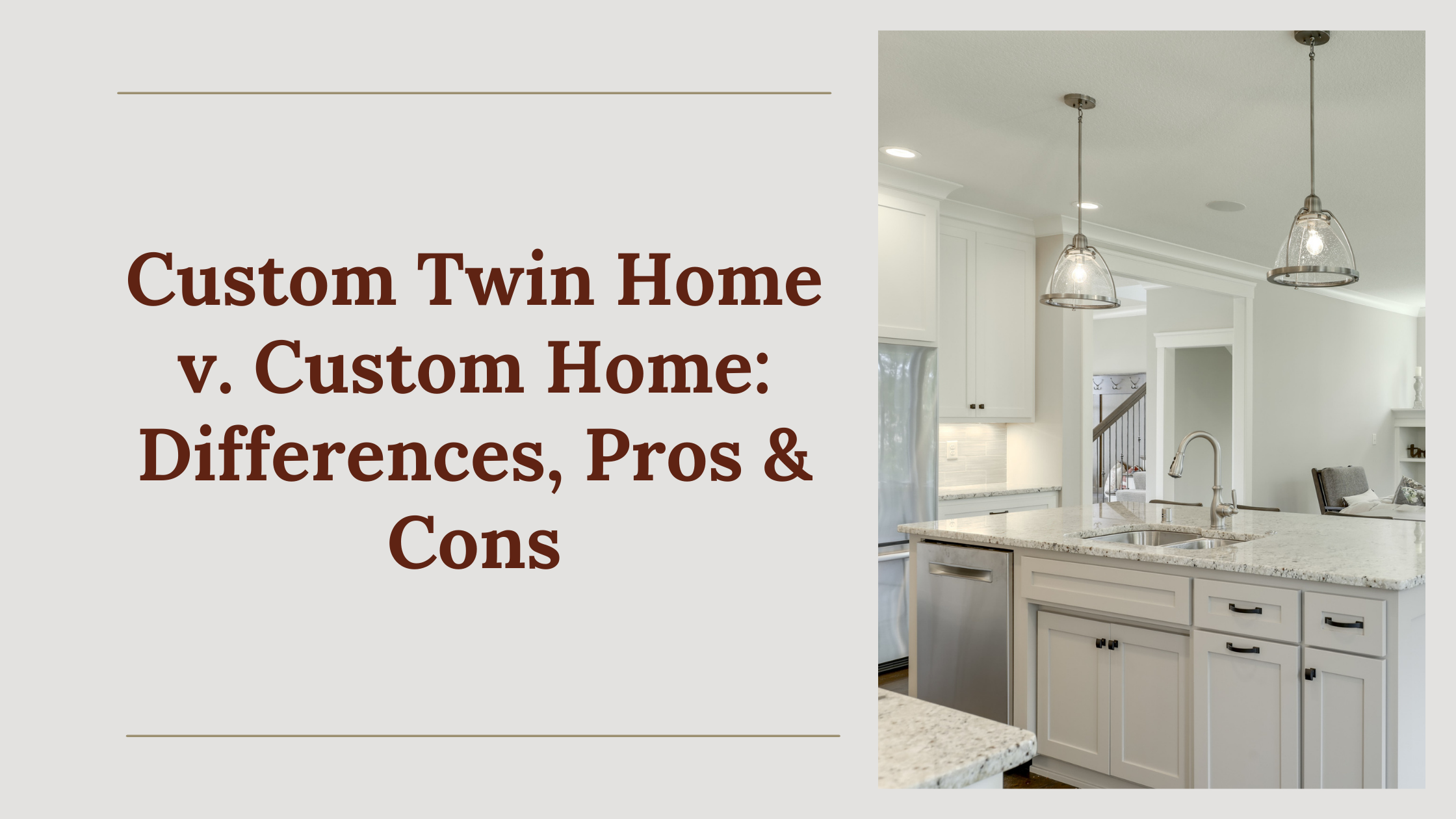 Custom Twin Home Versus Custom Home: Differences, Pros & Cons
